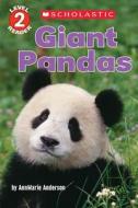 GIANT PANDAS di Annmarie Anderson edito da SCHOLASTIC