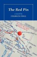The Red Pin di Charles Fogg edito da 2foggy