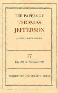 The Papers of Thomas Jefferson, Volume 17 di Thomas Jefferson edito da Princeton University Press