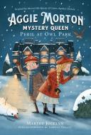Aggie Morton, Mystery Queen: Peril at Owl Park di Marthe Jocelyn edito da TUNDRA BOOKS INC