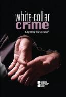 White-Collar Crime edito da Greenhaven Press