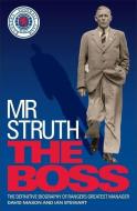 Mr Struth: The Boss di David Mason, Ian Stewart edito da Headline Publishing Group
