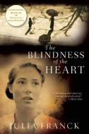 The Blindness of the Heart di Julia Franck edito da GROVE ATLANTIC