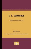E.E. Cummings - American Writers 87: University of Minnesota Pamphlets on American Writers di Eve Triem edito da UNIV OF MINNESOTA PR