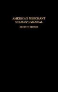 American Merchant Seaman's Manual di William B. Hayler edito da Schiffer Publishing Ltd