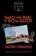 Nano And Nicki In Boca Raton di Sherry Kramer edito da Broadway Play Publishing Inc
