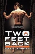 Two Feet Back di Grant Korgan edito da Lucky Bat Books