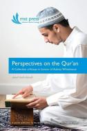PERSPECTIVES ON THE QUR'AN: A COLLECTION di AUBREY WHITEHOUSE edito da LIGHTNING SOURCE UK LTD