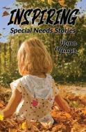 Inspiring Special Needs Stories di Yeager edito da LIGHTNING SOURCE INC