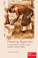 Fleeting Agencies di Arunima Datta edito da Cambridge University Press