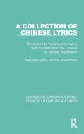 A Collection Of Chinese Lyrics di Alan Ayling, Duncan Mackintosh edito da Taylor & Francis Ltd