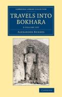 Travels Into Bokhara 3 Volume Set di Sir Alexander Burnes edito da Cambridge University Press
