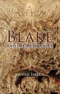 Blake and the Methodists di M. Farrell edito da Palgrave Macmillan