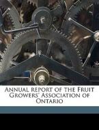 Annual Report Of The Fruit Growers' Asso edito da Nabu Press