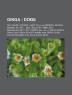 Ginga - Dogs: Aka, Akame, Akatora, Akira di Source Wikia edito da Books LLC, Wiki Series