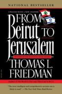 From Beirut to Jerusalem di Thomas L. Friedman edito da Picador USA