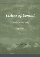 Visions of Conrad di Traumear edito da Lulu.com