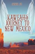 Kaweah\'s Journey To New Mexico di Brenda Joy edito da America Star Books