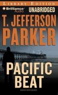 Pacific Beat di T. Jefferson Parker edito da Brilliance Audio