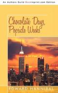 Chocolate Days, Popsicle Weeks di Edward Hannibal edito da Iuniverse