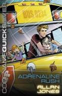 Codename Quicksilver: Adrenaline Rush di Allan Frewin Jones edito da Hachette Children's Group