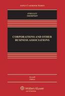 Corporations and Other Business Associations: Cases and Materials, Seventh Edition di Robert B. Thompson edito da Aspen Publishers