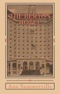 The Berton Hotel di Ann Summerville edito da Createspace