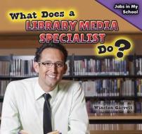 What Does a Library Media Specialist Do? di Winston Garrett edito da PowerKids Press