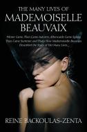 The Many Lives Of Mademoiselle Beauvaix di Reine Backoulas-Zenta edito da Outskirts Press