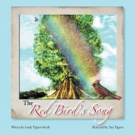 The Red Bird's Song di Sandy Tippett-Smith edito da Xlibris