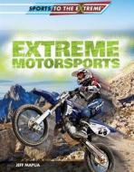 Extreme Motorsports di Jeff Mapua edito da Rosen Central