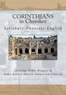 Corinthians in Cherokee di Rev Johannah Meeks Ries, Brian Wilkes edito da Createspace