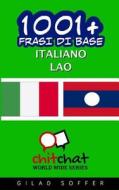 1001+ Frasi Di Base Italiano - Lao di Gilad Soffer edito da Createspace