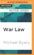 War Law: Understanding International Law and Armed Conflict di Michael Byers edito da Audible Studios on Brilliance
