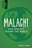 Malachi: Easy Doesn't Change the World di John D. Barry edito da Lexham Press