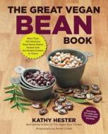 The Great Vegan Bean Book di Kathy Hester edito da Fair Winds Press