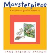 Mousterpiece di Jane Breskin Zalben edito da Roaring Brook Press