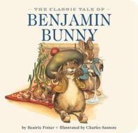 The Classic Tale Of Benjamin Bunny di Beatrix Potter, Charles Santore edito da Sterling Publishing Co Inc