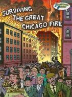 Surviving the Great Chicago Fire: Illustrated History di Jo Cleland edito da Rourke Publishing (FL)