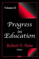 Progress in Education edito da Nova Science Publishers Inc