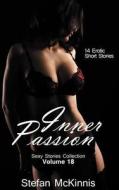 Inner Passion: 14 Erotic Short Stories di Stefan McKinnis edito da Xplicit Press