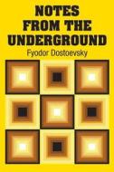 Notes from the Underground di Fyodor Dostoevsky edito da Simon & Brown