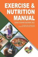 Exercise and Nutrition Manual di Dona Cooper-Dockery edito da PRODUCT CONCEPT INC