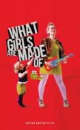 What Girls Are Made Of di Cora Bissett edito da Oberon Books Ltd