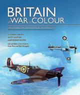 Britain at War in Colour: Unique Images of Britain in the Second World War di Wood Binns, Carter Binns, Stewart Binns edito da Carlton Publishing Group