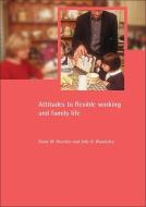 Attitudes to Flexible Working and Family Life di Diane Houston, Julie A. Waumsley edito da PAPERBACKSHOP UK IMPORT