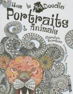 Portraits & Animals di Carolyn Scrace edito da BOOK HOUSE