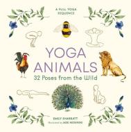 Yoga Animals di Emily Sharratt edito da Michael O'Mara Books Ltd