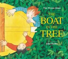 The Boat in the Tree di Tim Wynne-Jones edito da Front Street