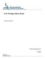 U.S. Foreign Aid to Israel di Congressional Research Service edito da Createspace Independent Publishing Platform